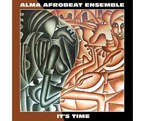 Alma Afrobeat Ensemble - It's Time