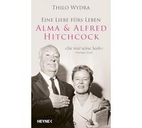 Alma & Alfred Hitchcock: Eine Liebe fürs Leben