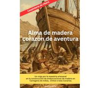 Alma de madera.: Corazon de aventura