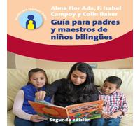 Alma Flor Ada Guía para padres y maestros de niños bilingües : 2.a edición Alma Flor Ada Multicolor