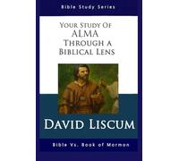 Alma Through A Biblical Lens