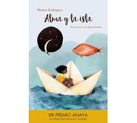 Alma y la isla (LITERATURA INFANTIL - Premio Anaya (Infantil))