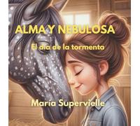 ALMA Y NEBULOSA: EL DÍA DE LA TORMENTA
