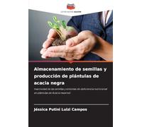 Almacenamiento de semillas y producción de plántulas de acacia negra: Inactividad de las semillas y síntomas de deficiencia nutricional en plántulas de Acacia mearnsii