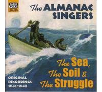 Almanac Singers - ALMANAC SINGERS: The Sea, The Soil And The Struggle