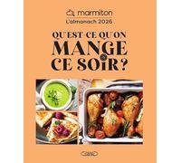Almanach Marmiton 2026 - Qu'est-ce qu'on mange ce soir ?: L'almanach