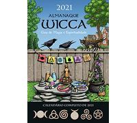 Almanaque Wicca 2021 - Guia de Magia e Espiritualidade (Em Portugues do Brasil)