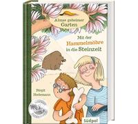 Almas geheimer Garten - Mit der Hammelmohre in , Hedemann, Ernicke.