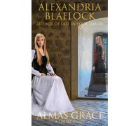 Alma's Grace : A Short Story