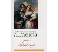 Manuel Antonio de Almeida Memoirs of a Militia Sergeant (Paperback)