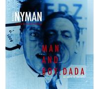 Almeida Opera, Michael Nyman Band & John Graham-Hall - Man and Boy: Dada (Opera in two acts)