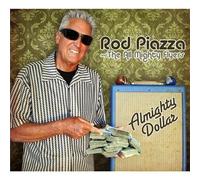 Almighty Dollar by Rod Piazza & The All Mighty Flyers (2011) Audio CD