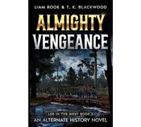Almighty Vengeance: 2 (Lee in the West)