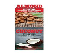 Almond: Coconut: Almond Flour & Coconut Flour - Gluten Free Cookbook for Paleo Diet, Celiac Diet & Wheat Free Diet