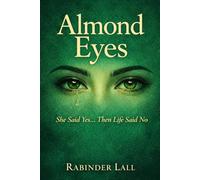ALMOND EYES: She Said Yes… Then Life Said No