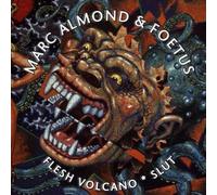 Almond, Marc - Flesh Volcano/Slut