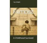 Almost: A Childhood Survived