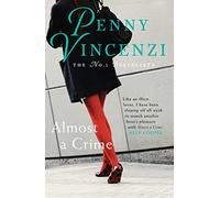 Almost A Crime: The deliciously absorbing story of a power marriage - and an affair that threatens everything