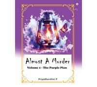 Almost a murder: Volume 1 - The Purple Plan
