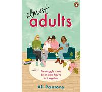 Almost Adults: The relatable and life-affirming story about female friendship you need to read in summer 2019