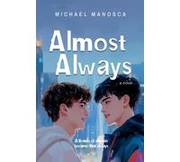 Almost Always: a novel