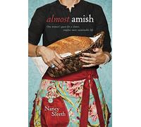 Almost Amish: One Woman's Quest for a Slower, Simpler, More Sustainable Life