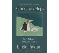 Almost an Elegy - New and Later Selected Poems