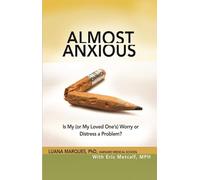 Almost Anxious: Is My (or My Loved One's) Worry or Distress a Problem? (Almost Effect)