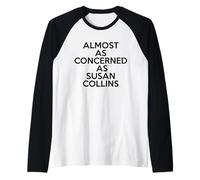 Almost As Concerned As Susan Collins Funny Political Meme Raglan Baseball Tee