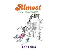 Almost: As I Remember It