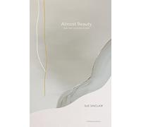 Almost Beauty: New and Selected Poems
