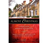 Almost Christmas: A Wesleyan Advent Experience