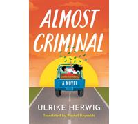 Almost Criminal : A Novel