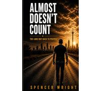 Almost Doesn’t Count: The Long Way Back to Purpose
