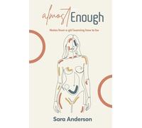 Almost Enough: Notes from A Girl Learning How to Be