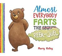 Almost Everybody Farts: The Reek-quel