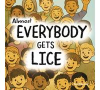 Almost Everybody Gets Lice