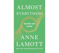 Almost Everything: Notes on Hope