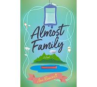 Almost Family: A Novel