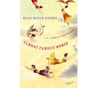 Almost Famous Women: Stories