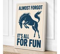 Almost Forgot It's All For Canvas Wall Art Print 24x16 Inch | Ready to Hang, Gallery Wrapped, Fade-Resistant Inks, Securely Packaged, UK Made