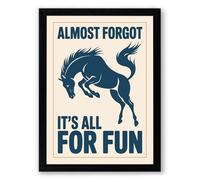 Almost Forgot It's All For Fun Mid-Century Framed Wall Art Print A2 (59.4×42cm) Black, Wall Decor for Living Room, Bedroom, Office & Home, Ready to Hang, Art Gift