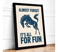 Almost Forgot It's All For Fun Mid Century Framed Wall Art Print A3 Black