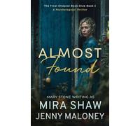 Almost Found: A Psychological Thriller Romance (The Final Chapter Book Club)