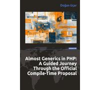 Almost Generics in PHP: A Guided Journey Through the Official Compile-Time Proposal