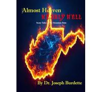 Almost Heaven/Nearly Hell: Scary Tales of the Mountain State