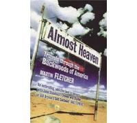 Almost Heaven – Travels Through the Backwoods of America
