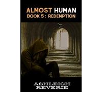 Almost Human: Redemption