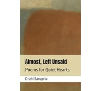 Almost, Left Unsaid: Poems for Quiet Hearts