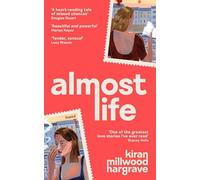 Almost Life: A sweeping story of yearning, heartbreak and life-defining love